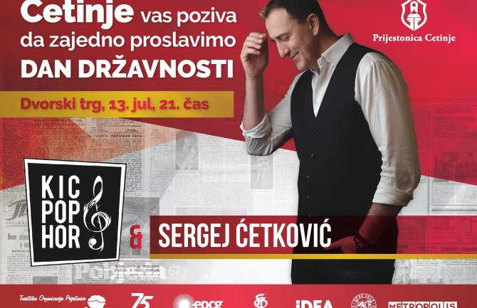 Cetinje: Za Dan državnosti na Dvorskom trgu Sergej Ćetković i KIC Pop Hor