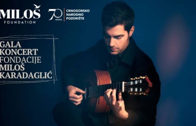 Prvi Gala koncert Fondacije Miloš Karadaglić na Velikoj sceni Crnogorskog narodnog pozorišta
